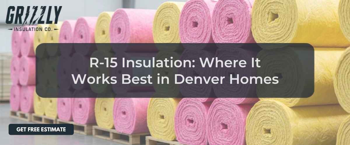 Featured hero image for "R-15" by Grizzly Insulation Co.