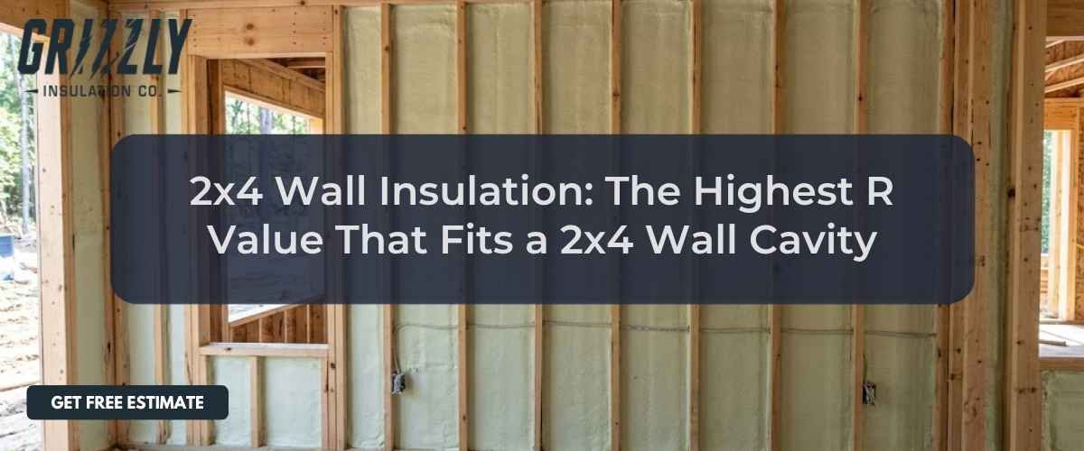 2x4 Wall Insulation: The Highest R Value That Fits a 2x4 Wall Cavity