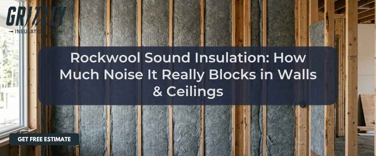 Rockwool Sound Insulation: How Much Noise It Really Blocks in Walls & Ceilings